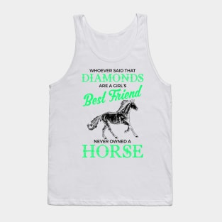 Horses Are A Girl's Best Friend, Not Diamonds Tank Top